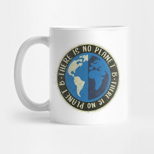 There is no planet B Mug